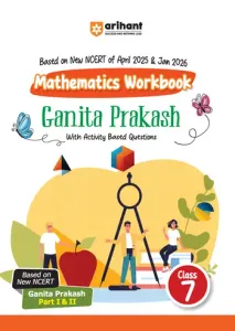 NCERT Workbook Mathematics Class 7 | Ganita Prakash (Part 1 & 2 ) | Activity Based Questions | Updated NCERT April 2025 and Jan 2026