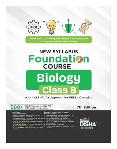 Disha New Syllabus Foundation Class 8 Biology with Case Study Approach for IIT JEE, NEET, Olympiad, CUET & Board Exams - 7th Edn | Foundation Course for 2026 - 2027 | NCERT Class VII| Curiosity