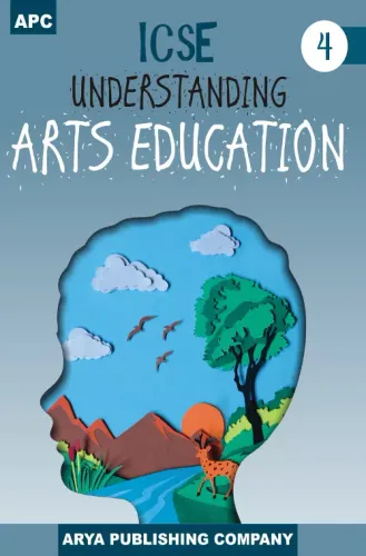 ICSE Understanding Arts Education - 4