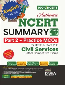 Disha Authentic NCERT Summary (Class 6 to 12) Part 2 - Practice MCQs for UPSC & State PSC Civil Services & other Competitive Exams | Old & New NCERT General Studies | IAS Prelims