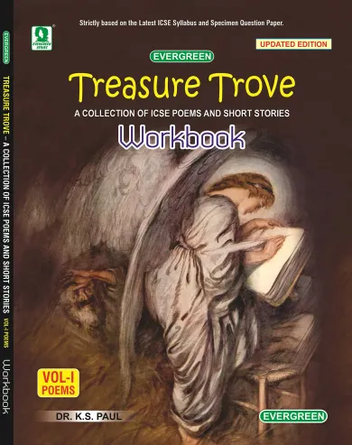 Evergreen ICSE Treasure Trove Workbook Vol-1(Poems): For 2022 Examinations(CLASS 10 )