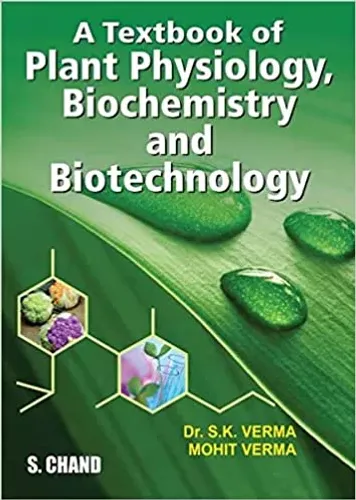 A Textbook Of Plant Physiology, Biochemistry And Biotechnology
