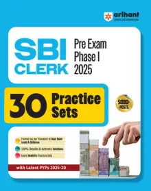 SBI Clerk (Junior Associates/Customer Support & Sales) Pre Exam (Phase I) 2025 | 30 Practice Sets | Real Exam Level Questions & Detailed Solutions | Latest Solved Paper 2025 |
