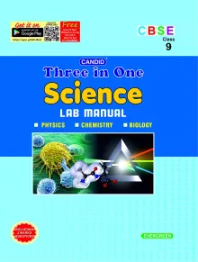 Evergreen CBSE Three in One Science Lab Manual: For 2021 Examinations (CLASS 9) 