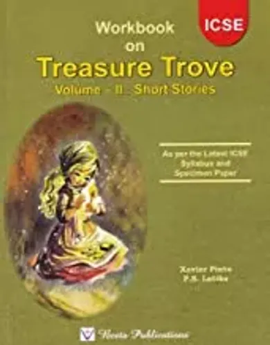 Icse Workbook On Treasure Trove Volume - 2, Short Stories