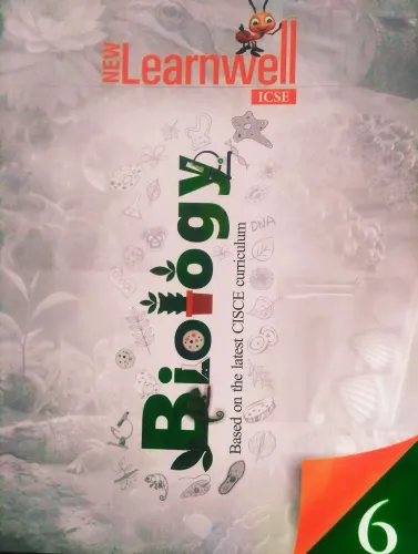 New Learnwell Biology ICSE Class 6 