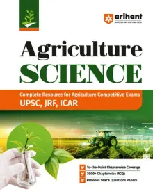 Agriculture Science 2027 | Complete Study Guide for UPSC, JRF & ICAR Agriculture Competitive Exams | To-the-Point Chapterwise Coverage | 3000+ Chapterwise MCQs & Previous Years' Question Papers