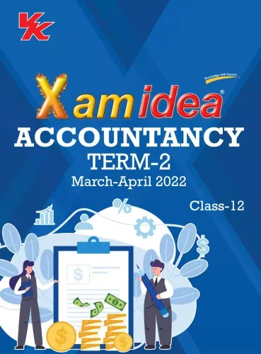 Xam idea Class 12 Accountancy Book For CBSE Term 2 Exam (2021-2022) With New Pattern Including Basic Concepts, NCERT Questions and Practice Questions