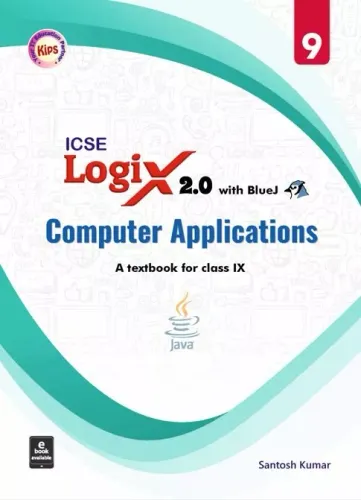 Icse Logix 2.0 With Bluej Computer Applications For Class 9