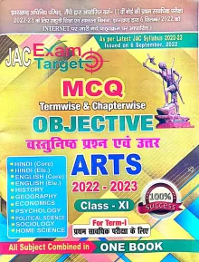 JAC EXAM TARGET MCQ TERMWISE & CHAPTERWISE OBJECTIVE ARTS CLASS 11 ( 2022-2023) FOR TERM - 1