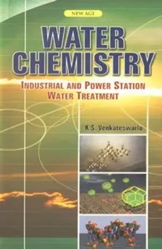 Water Chemistry-Industrial and Power Station Water Treatment