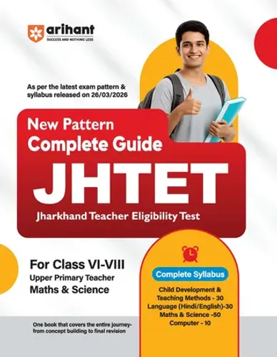 Study Guide JHTET 2026 (Jharkhand Teacher Eligibility Test) | Class 6–8 Uppar Primary Teacher - Maths & Science | Based on Latest Exam Pattern (26 March 2026)