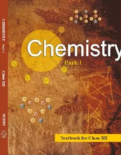 Chemistry Textbook Part - 1 For Class - 12