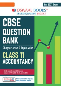 CBSE Class 11 Accountancy Question Bank | Chapter & Topic-wise Solved Papers (2017-2026) | Based on Latest Syllabus (April 2026) | Includes 2026 Papers | | For 2027 Exam