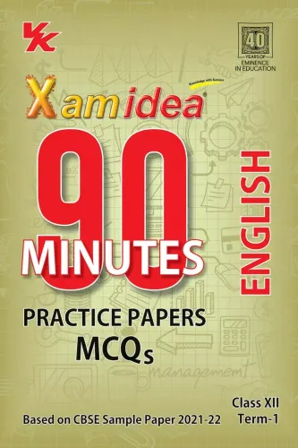 Xam idea 90 Minutes Practice Papers Class 12 English For Term-I (As Per Latest CBSE Updates)