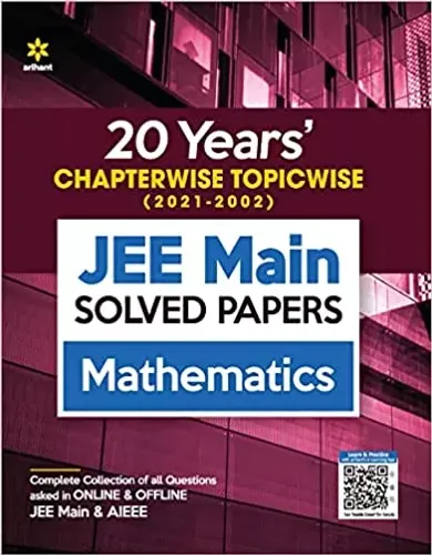 20 Years Chapterwise Topicwise (2021-2002) JEE Main Solved Papers Mathematics 