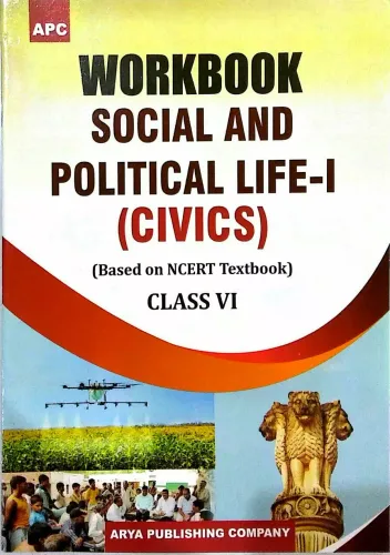 Workbook Social And Political Life-I (Civics) Class- 6 (Based On Ncert Textbooks)