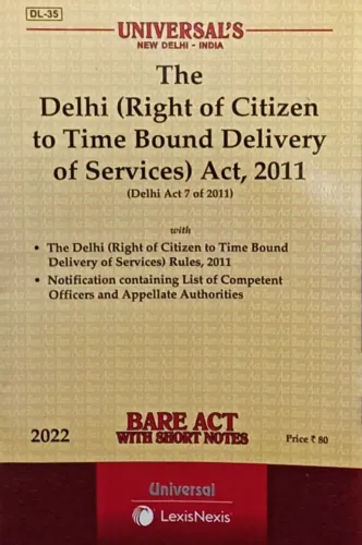 Delhi (Right Of Citizen To Tme Bound Delivery Of Services) Act 2011