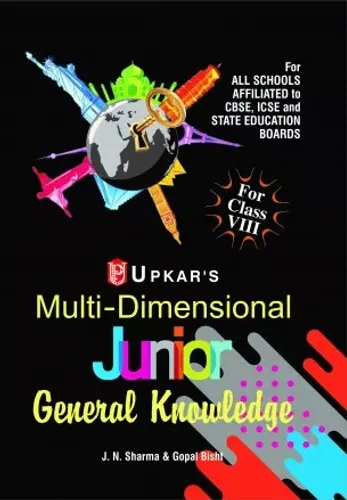Multi Dimensional Junior General Knowledge (For Class-VIII)