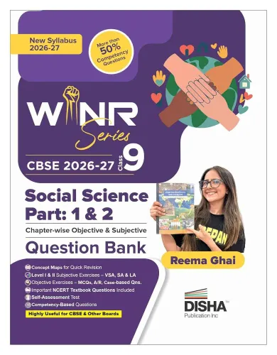 WINR Series CBSE 2026-27 Class 9 Social Science Part 1 & 2 Chapter-wise Objective & Subjective Question Bank | One-shot solution for 2027 Exam | NCERT, Exemplar, SQP, Competency & PYQs | Fully Solved
