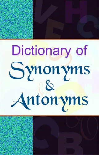 Dictionary of Synonyms & Antonyms