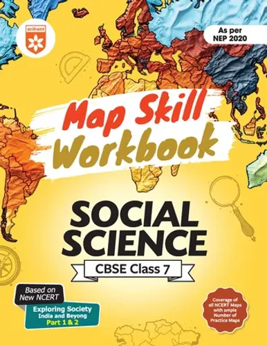 Map Skill Workbook Social Science CBSE Class 7 | As perNEP 2020 | Based on Latest NCERT Exploring Society:India & Beyond | Coverage of all NCERT Maps with ample Numbers of Practice Maps
