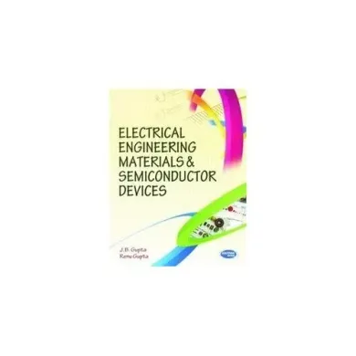 Electrical Engineering Materials & Semiconductor Devices