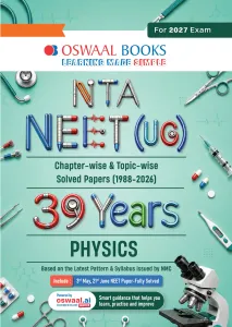 NEET (UG) 39 Years’ Chapter-wise & Topic-wise Question Bank-Physics (1988-2026) |3rd May and 21 June 2026 Paper Fully Solved | With Revision Notes, Mind Maps & Mnemonics | Oswaal AI