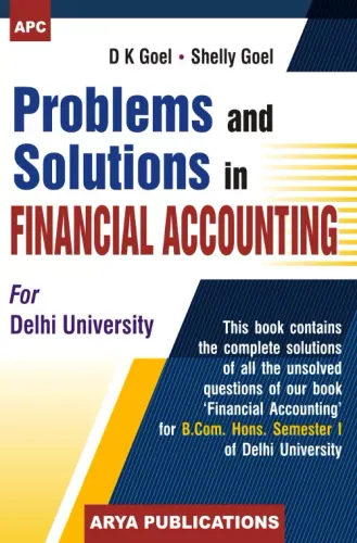 Problems and Solutions in Financial Accounting (for B.Com. Hons. Semester -I ) (Delhi University)