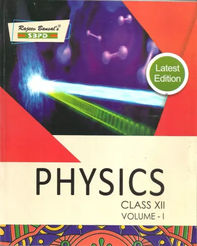 Physics for Class-XIIth (Volume-I & Volume-II)