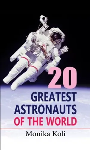 20 Greatest Astronauts of the World