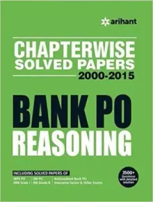 Chapterwise Solved Papers 2000-2015 Bank PO REASONING