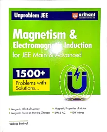 Problems In Magnetism & Electromagnetic Induction for Jee Main & Advanced 1500+