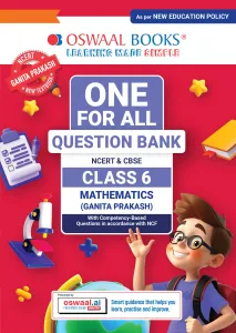 CBSE Class 6 One for All Mathematics (Ganita Prakash) For 2026-27 Exam | As Per Latest NCERT & CBSE Syllabus | Chapter-wise Question Bank, Revision Notes, Theory, Solved Examples & Competency Based Questions