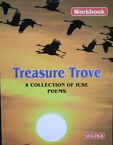 Treasure Trove A Coll. ICSE Poem Work Book