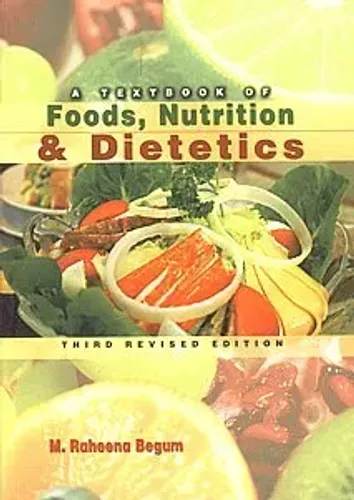 A Textbook Of Foods, Nutrition And Dietetics
