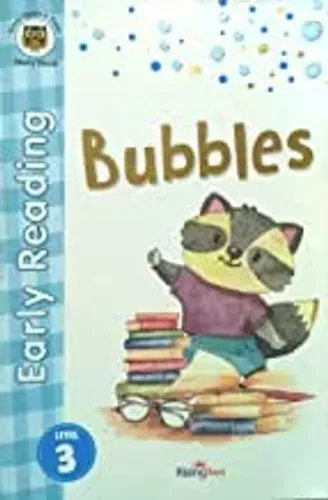 Bubbles Part 3 Early Reading