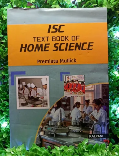 A Textbook of ISC Home Science For 11 & 12