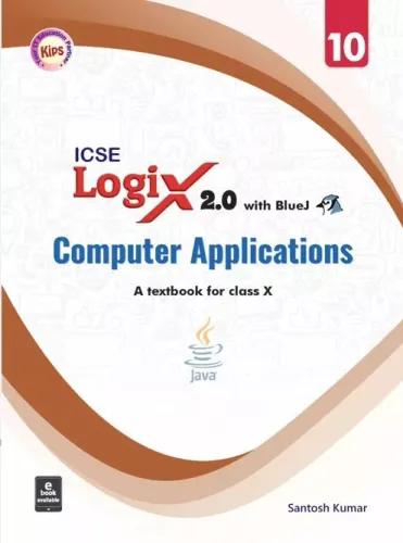 Icse Logix 2.0 With BlueJ Computer Applications For Class 10