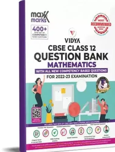 Maxx Marks CBSE Question Bank Mathematics Class 12 - Most Likely CBSE Question Bank For 2023 Class 12 Board Exams Based on Assessment and Evaluation scheme issued on 20 May 2022