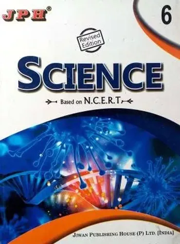 Class 6 Science Based On NCERT Guide JPH 