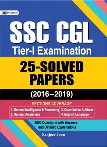 SSC CGL TIER-I EXAMINATION, 25 SOLVED PAPERS (2016–2019)