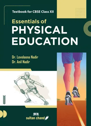 Essentials of Physical Education: Textbook for CBSE Class 12 (2021-22 Session)