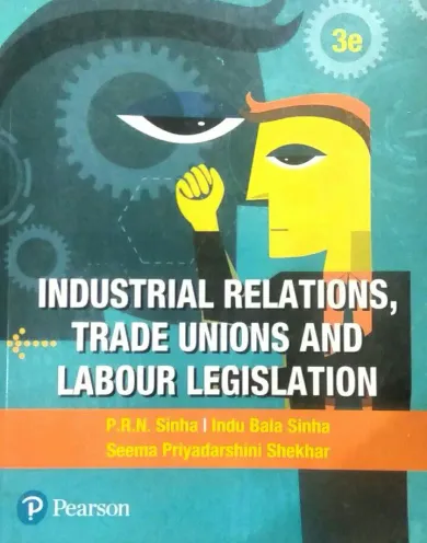 Industrial Relations Trade Unions & Labour Legislation Latest Edition 2024