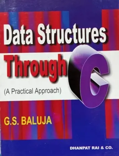 DATA STRUCTURES THROUGH C ( A PRACTICAL APPROACH)  (Paperback, G.S. BALUJA)