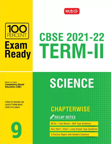 MTG 100 Percent Exam Ready Science Term 2 Class 9 Book for CBSE Board Exam 2022 - MCQs, Case Based, Short / Long Answer type Questions, Practice Papers with Detailed Solutions