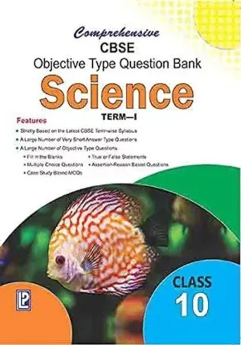 Comp. CBSE Objective Type Question Bank Science 10 (Term-1)