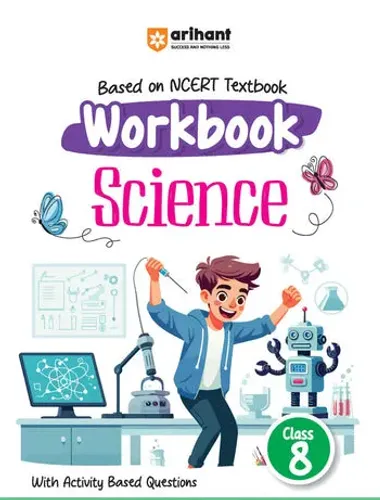 Workbook Science (Class 8) | Based On NCERT Textbook