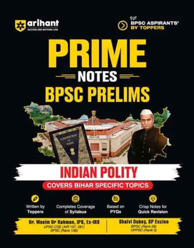Prime Notes BPSC Prelims Indian Polity (Covers Bihar Specific Topics) | Complete Syllabus Coverage, Based on PYQs with Crisp Notes for Quick Revision