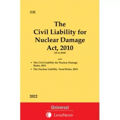 Civil Liability for Nuclear Damage Act, 2010 with Rules, 2011